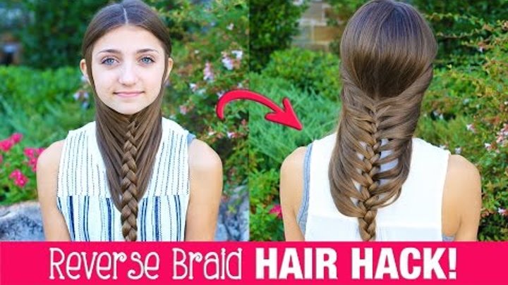 HAIR HACK: DIY Reverse Braid in Under 2 Minutes! | Life Hacks | Cute Girls Hairstyles