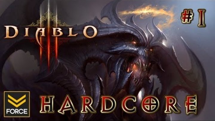 Diablo 3 Hardcore with Force: So It Begins (Gameplay) Part 1 Diablo 3 Hardcore with Force: So It Begins (Gameplay) Part 1