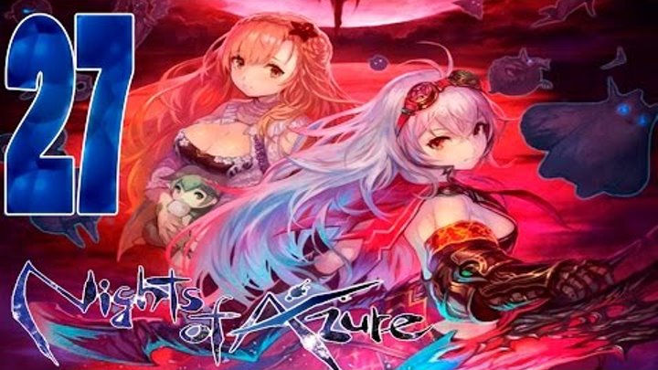 Nights of Azure - Walkthrough Gameplay Part 27 - Chapter 6 - (PS3, PS4)