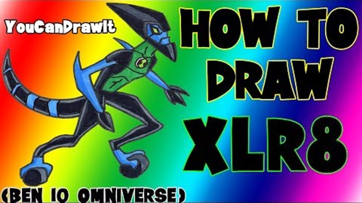 How To Draw XLR8 from Ben 10 Omniverse ✎ YouCanDrawIt ツ 1080p HD