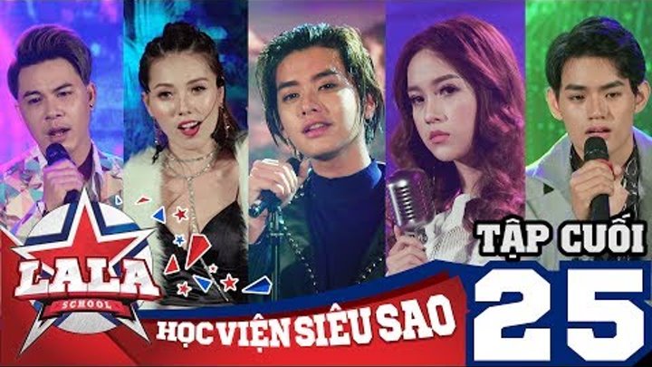 LA LA SCHOOL | TẬP 25 (Tập Cuối) | Season 1 : Học Viện Siêu Sao (Phim Ca Nhạc Học Đường 2017) смотреть онлайн LA LA SCHOOL | TẬP 25 (Tập Cuối) | Season 1 : Học Viện Siêu Sao (Phim Ca Nhạc Học Đường 2017)