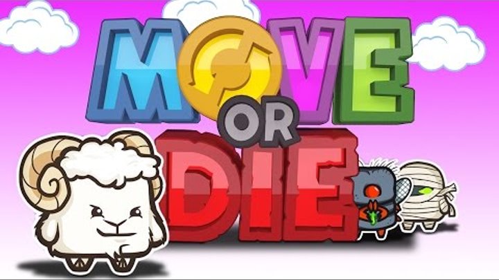 Move or Die | Монтаж | Смешные моменты - УМРИ ИЛИ ДВИГАЙСЯ!