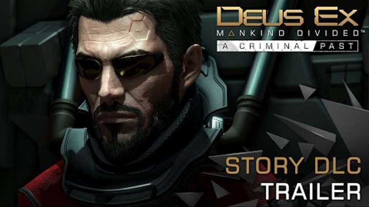 Deus Ex: Mankind Divided - A Criminal Past | Launch Trailer