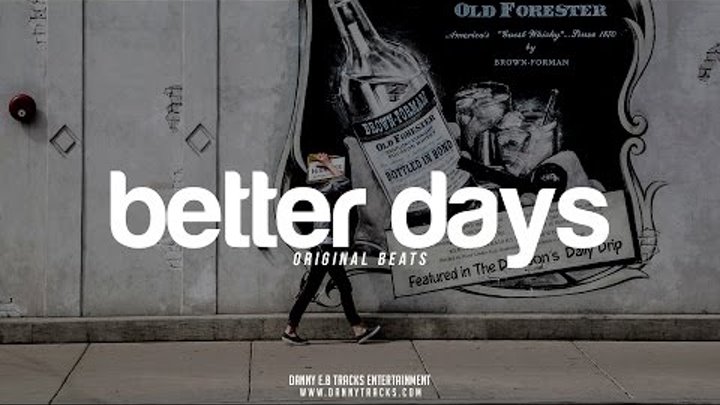 "Better day" - Old School x Rap / Freestyle Instrumental 2016 (Prod. Danny E.B)
