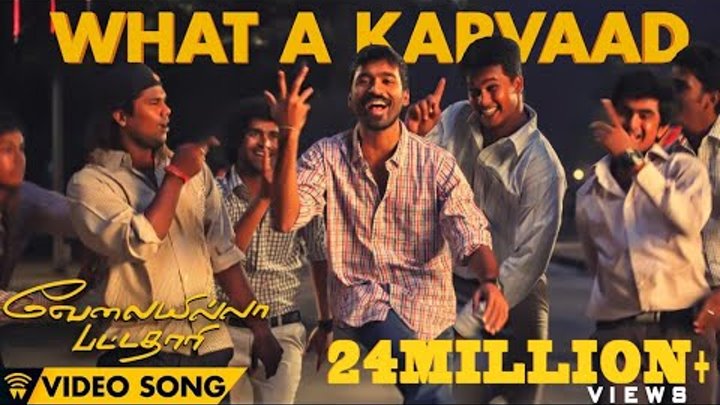 Velai Illa Pattadhaari #D25 #VIP - What A Karvaad | Full Video Song
