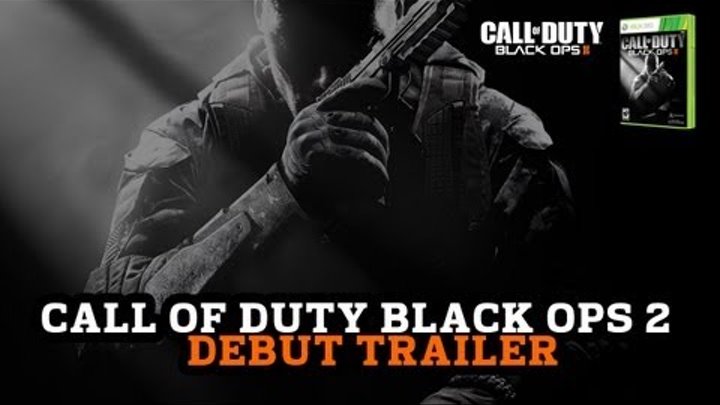 Call of Duty: Black Ops 2 - Debut Trailer