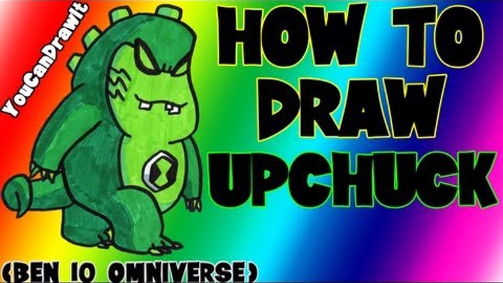 How To Draw Upchuck from Ben 10 Omniverse ✎ YouCanDrawIt ツ 1080p HD