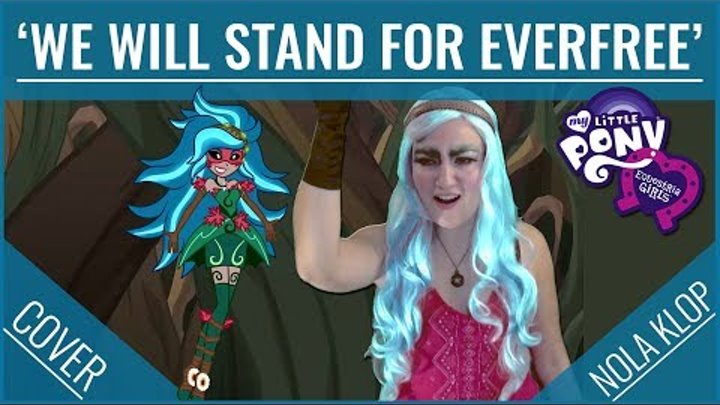 We Will Stand For Everfree - My Little Pony - Nola Klop Cover We Will Stand For Everfree - My Little Pony - Nola Klop Cover