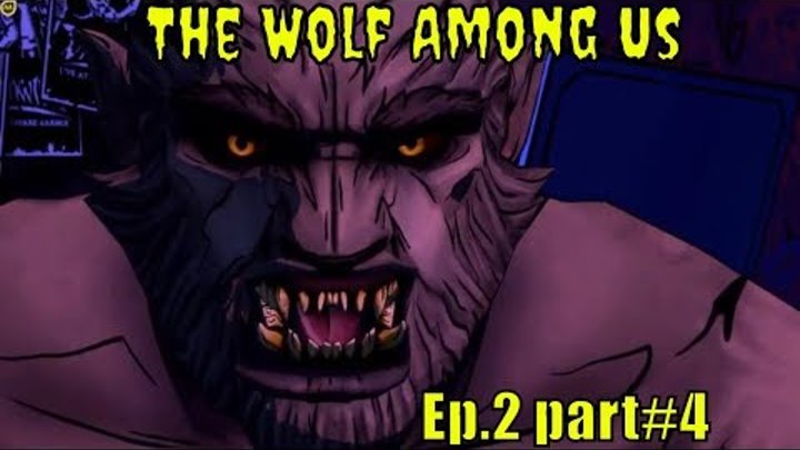The Wolf Among Us 🧛 '' Smoke and Mirrors '' 🧛 Ep.2 - part#4