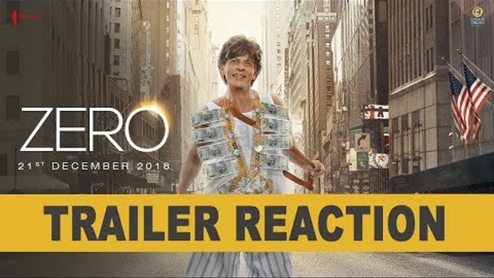 Zero | Trailer Reaction | Shah Rukh Khan | Aanand L Rai | Anushka | Katrina |