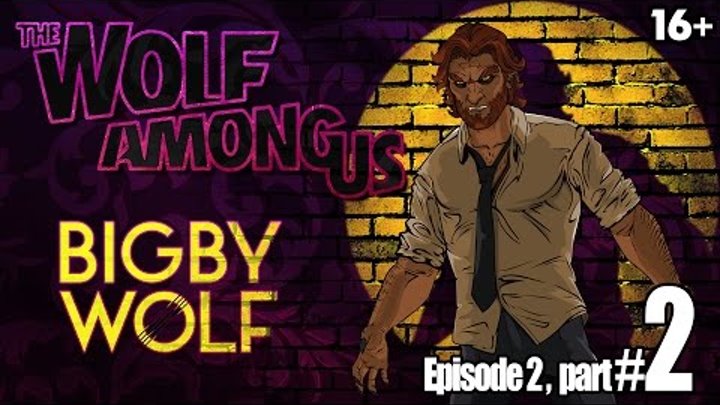 The Wolf Among Us. Episode 2 - "Smoke and Mirrors", part 2. Walkthrough, Playthrough [FULLHD 1080p]
