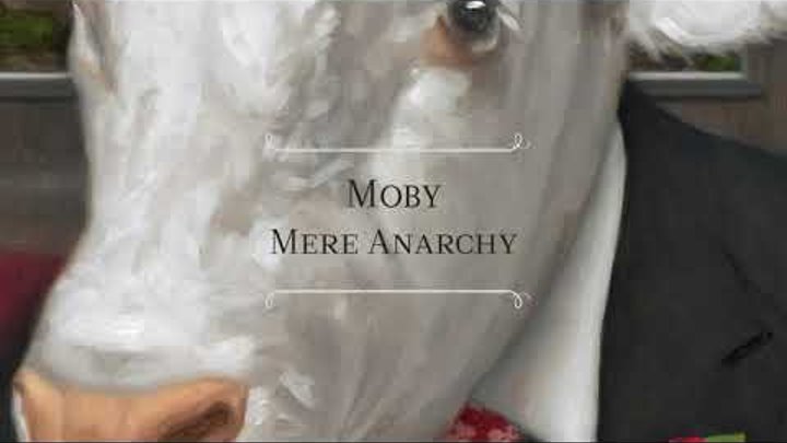 Moby - Mere Anarchy (Single Edit)