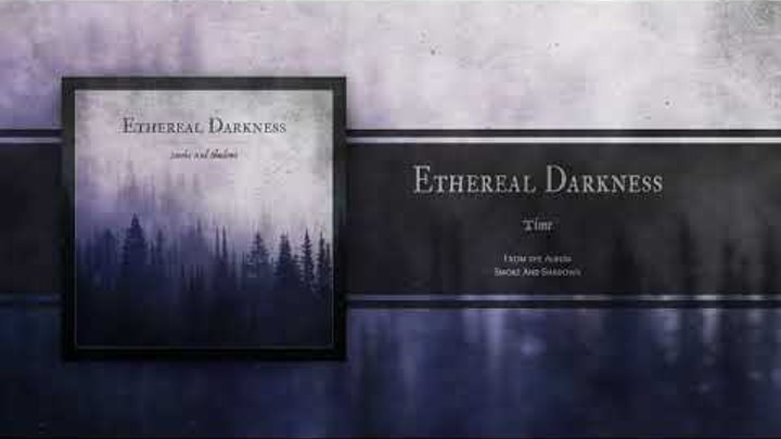 ETHEREAL DARKNESS - Time (2019) | Melodic Death / Doom Metal ETHEREAL DARKNESS - Time (2019) | Melodic Death / Doom Metal