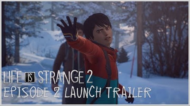 Life is Strange 2 - Episode 2 Launch Trailer [PEGI]