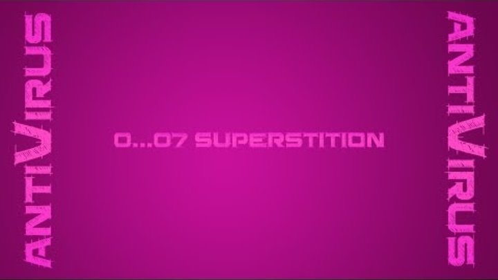007 antiVirus - Superstition