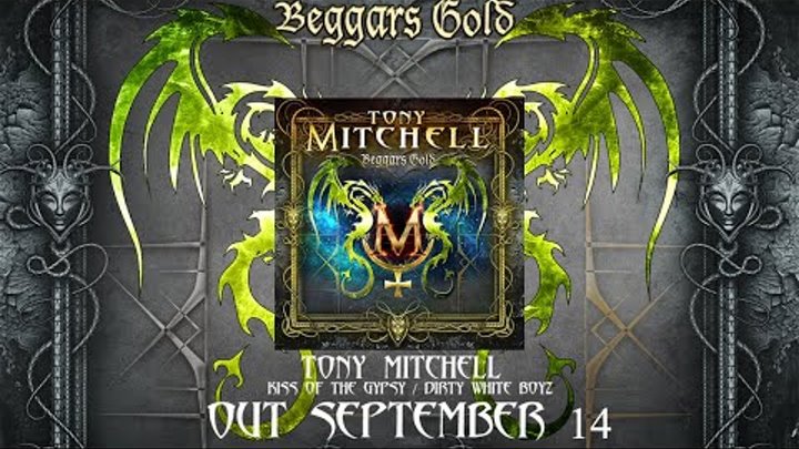 Tony Mitchell - Never Say Die (Album 'Beggars Gold' Out Sept 14)