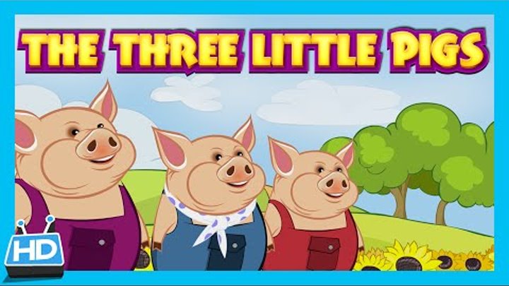 The Three Little Pigs and The Big Bad Wolf | Kids Short Story