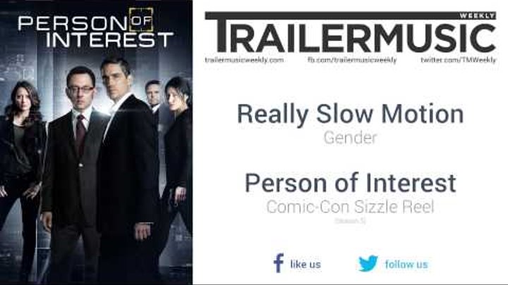 Person of Interest (Season 5) - Comic-Con Sizzle Reel Music (Really Slow Motion - Gender)