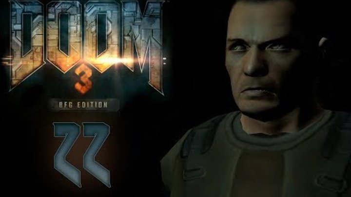 Doom 3 BFG Edition - Прохождение игры на русском - Центральная серверная [#22] | PC