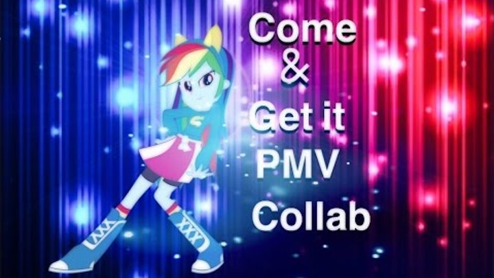 Come & Get It {PMV} Collab with Rainbow Dash™ Come & Get It {PMV} Collab with Rainbow Dash™