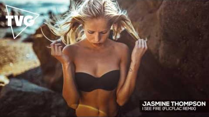 Jasmine Thompson - I See Fire (FlicFlac Remix)