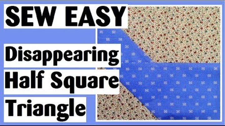 Disappearing Half Square Triangle | Easy Quilt Block Tutorial