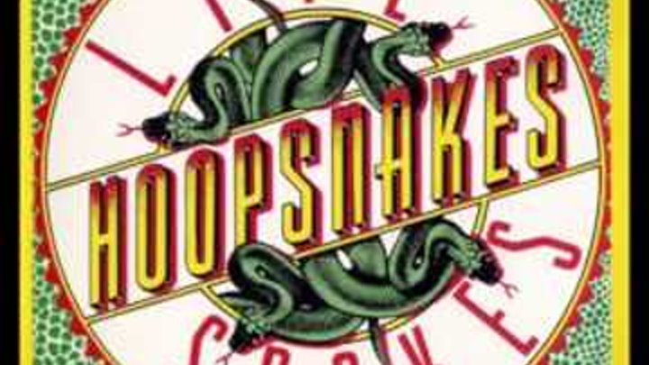 Hoopsnakes - Live Snakes - 1993 - I Can Tell - Dimitris Lesini Greece Hoopsnakes - Live Snakes - 1993 - I Can Tell - Dimitris Lesini Greece