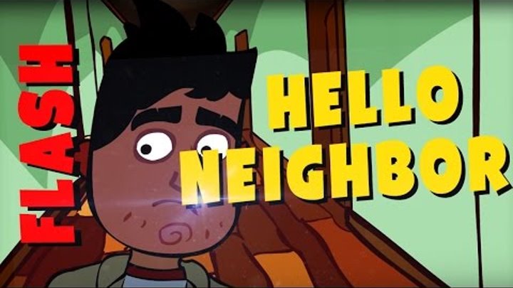 HELLO NEIGHBOR! [FLASH Animation] / ПРИВЕТ СОСЕД [FLASH Анимация]