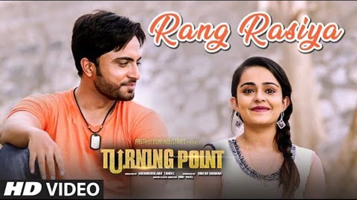 Rang Rasiya Video Song Latest Hindi Film | Turning Point | Apoorva Arora,Sunny Pancholi,Shahbaz Khan