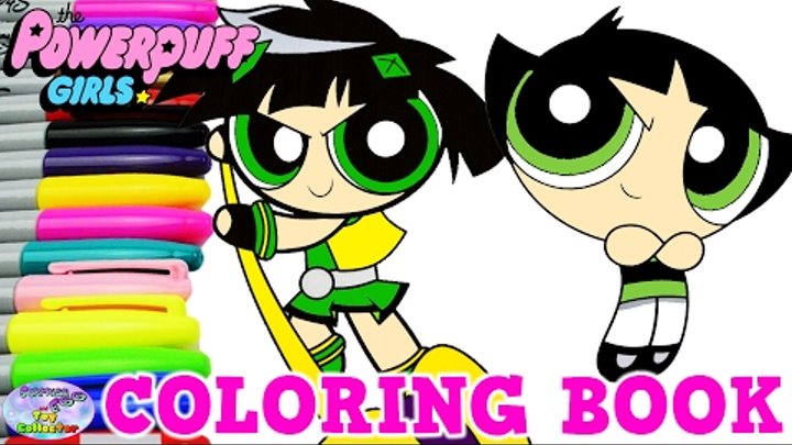Powerpuff Girls Z Coloring Book Buttercup Kaoru Matsubara PPGZ Surprise Egg and Toy Collector SETC Powerpuff Girls Z Coloring Book Buttercup Kaoru Matsubara PPGZ Surprise Egg and Toy Collector SETC