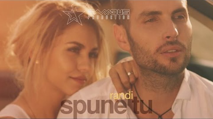 Randi- Spune tu [Official Music Video]