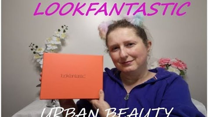LOOKFANTASTIC MAY 2019 British BEAUTY BOX UNBOXING by a Canadian