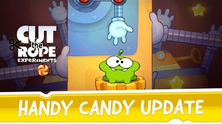 Cut the Rope: Experiments - Handy Candy update