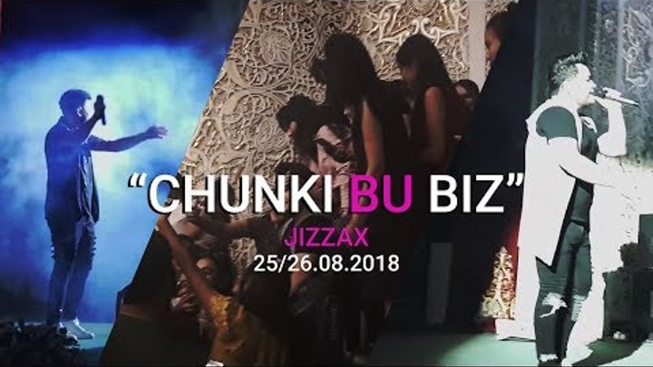 BENOM KONSERT "CHUNKI BU BIZ" JIZZAX (2018)