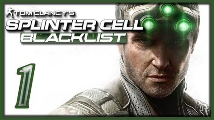 Tom Clancy's Splinter Cell: Blacklist - Прохождение [#1]