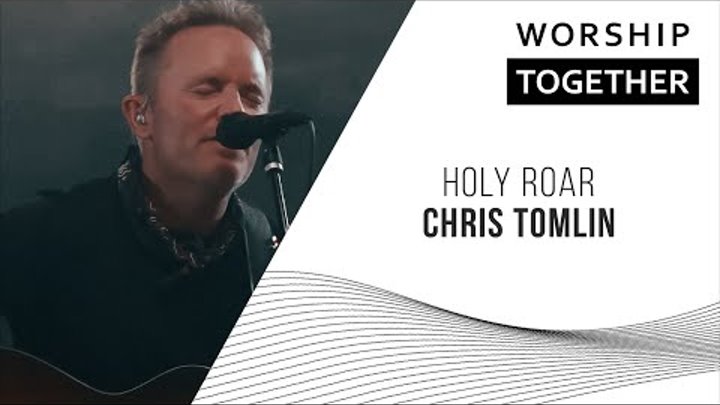 Chris Tomlin // Holy Roar // New Song Cafe