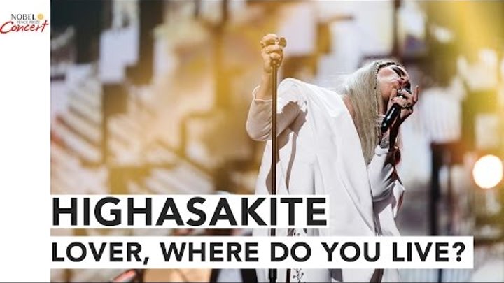 HIGHASAKITE - Lover, Where Do You Live? - The 2016 Nobel Peace Prize Concert