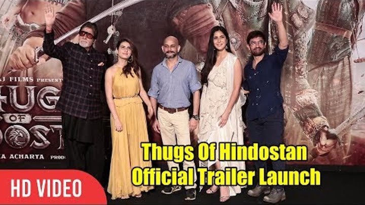 Thugs Of Hindostan - Official Trailer Launch | Amitabh Bachchan | Aamir Khan | Katrina Kaif | Fatima