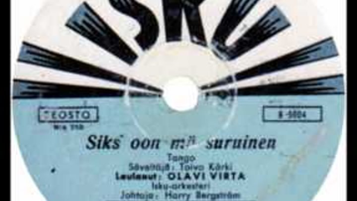 Olavi Virta - Siks' oon mä suruinen (1944)