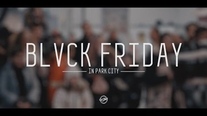 Черная Пятница в Парк Сити 2016