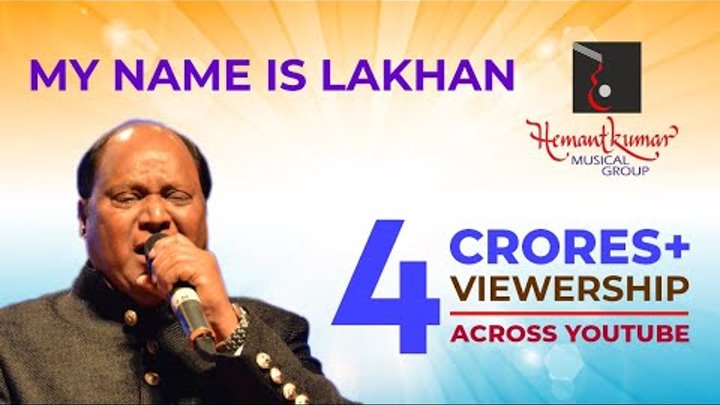 Hemantkumar Musical Group presents My name is Lakhan by Mohd. Aziz & Vashali Made