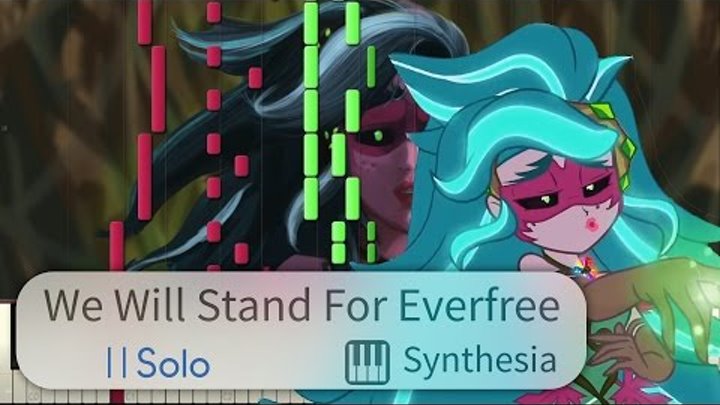 We Will Stand for Everfree - EqG: Legend of Everfree -- |SOLO PIANO COVER w/LYRICS| -- Synthesia HD