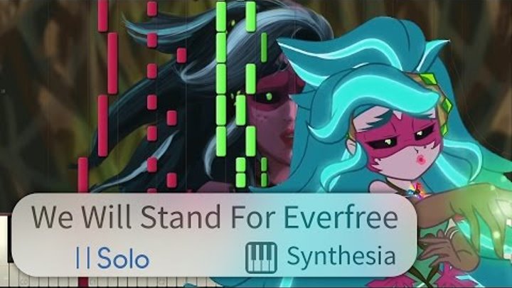 We Will Stand for Everfree - EqG: Legend of Everfree -- |SOLO PIANO COVER w/LYRICS| -- Synthesia HD We Will Stand for Everfree - EqG: Legend of Everfree -- |SOLO PIANO COVER w/LYRICS| -- Synthesia HD