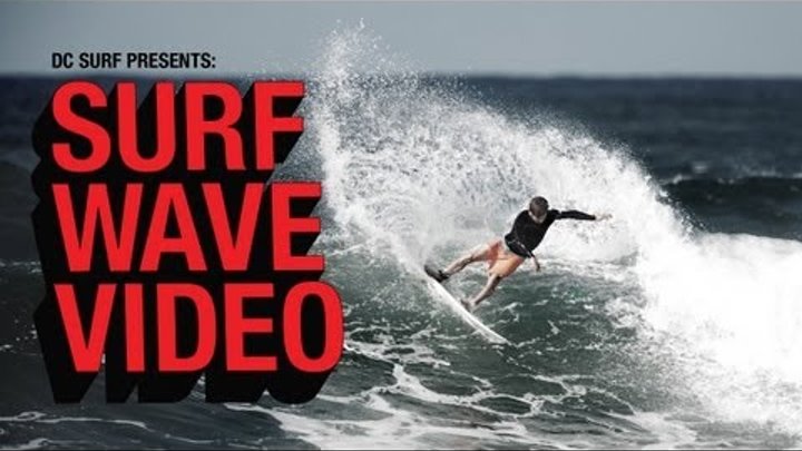 DC SHOES: SURF WAVE VIDEO