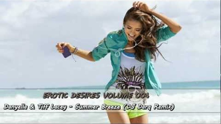 Danyella & Tiff Lacey - Summer Breeze (DJ Darq Remix) [HQ & HD]