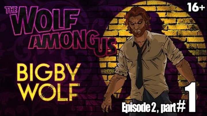 The Wolf Among Us. Episode 2 - "Smoke and Mirrors", part 1. Walkthrough, Playthrough [FULLHD 1080p]
