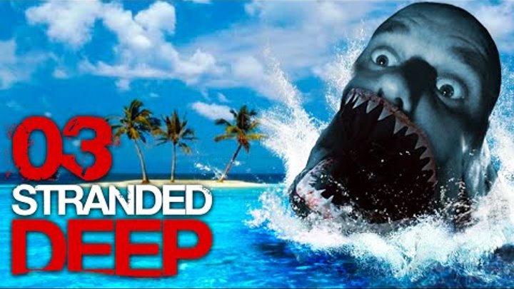 STRANDED DEEP [S01E03] - HAI-ALARM auf Mallorca ★ Let's Survive Stranded Deep