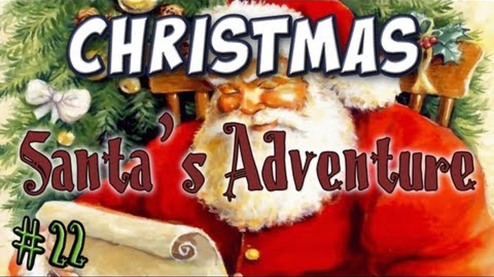 Minecraft - Santa's Adventure Part 1 - Day 22 Advent Calendar Minecraft - Santa's Adventure Part 1 - Day 22 Advent Calendar