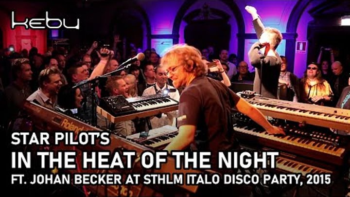 Star Pilots - In the Heat of the Night (live by Johan Becker & Kebu @ Sthlm Italo Disco Party 2015)