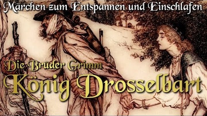 König Drosselbart / KHM 052 - (Hörbuch deutsch) Märchen der Brüder Grimm König Drosselbart / KHM 052 - (Hörbuch deutsch) Märchen der Brüder Grimm